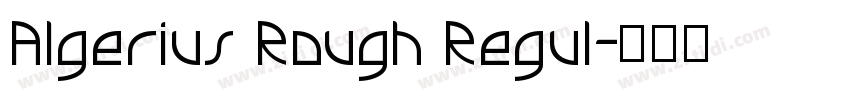 Algerius Rough Regul字体转换